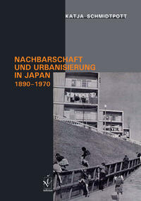 Vorderes Coverbild Nachbarschaft und Urbanisierung in Japan, 1890-1970