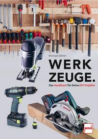 Vorderes Coverbild Werkzeuge. Das Handbuch für Deine DIY-Projekte