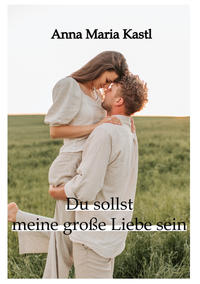 Vorderes Coverbild Du sollst meine große Liebe sein