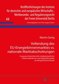 Vorderes Coverbild Vollendung des EU-Energiebinnenmarktes vs. nationale Marktabschottungen