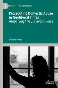 Vorderes Coverbild Prosecuting Domestic Abuse in Neoliberal Times