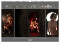 Vorderes Coverbild Mein heimliches Schlüsselloch (Wandkalender 2025 DIN A2 quer), CALVENDO Monatskalender