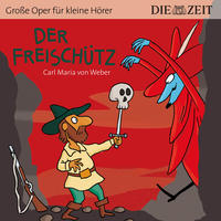 Vorderes Coverbild Der Freischütz Die ZEIT-Edition