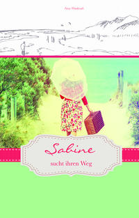 Vorderes Coverbild Sabine sucht ihren Weg