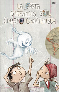 Vorderes Coverbild La festa d'iffaunts sül Chaste Chastlatsch