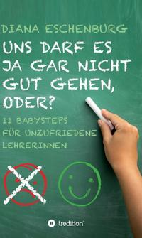 Vorderes Coverbild Uns darf es ja gar nicht gut gehen, oder?