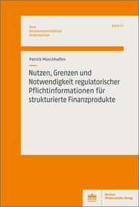 Vorderes Coverbild Nutzen, Grenzen und Notwendigkeit regulatorischer Pflichtinformationen für strukturierte Finanzprodukte