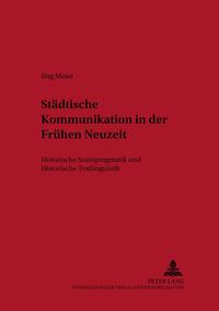 Vorderes Coverbild Städtische Kommunikation in der Frühen Neuzeit