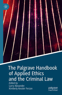 Vorderes Coverbild The Palgrave Handbook of Applied Ethics and the Criminal Law