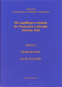 Vorderes Coverbild Die Jagdfliegerverbände der Deutschen Luftwaffe 1934-1945 Teil 12 / I