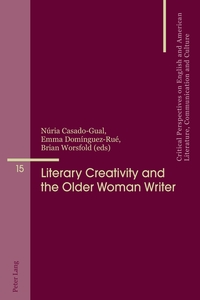 Vorderes Coverbild Literary Creativity and the Older Woman Writer