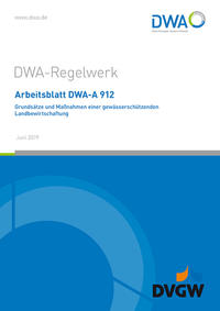 Vorderes Coverbild Arbeitsblatt DWA-A 912 Grundsätze und Maßnahmen einer gewässerschützenden Landbewirtschaftung