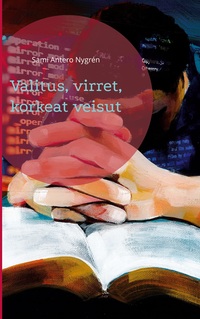 Vorderes Coverbild Valitus, virret, korkeat veisut