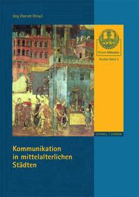Vorderes Coverbild Kommunikation in mittelalterlichen Städten
