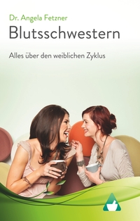 Vorderes Coverbild Blutsschwestern - Alles über den weiblichen Zyklus