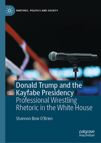 Vorderes Coverbild Donald Trump and the Kayfabe Presidency