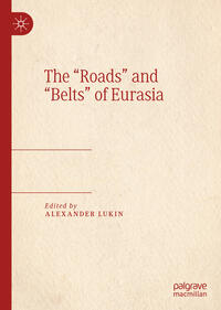 Vorderes Coverbild The “Roads” and “Belts” of Eurasia