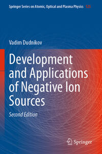 Vorderes Coverbild Development and Applications of Negative Ion Sources