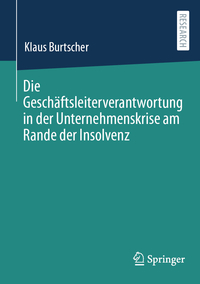 Vorderes Coverbild Die Geschäftsleiterverantwortung in der Unternehmenskrise am Rande der Insolvenz