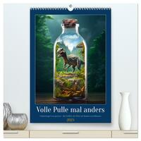 Vorderes Coverbild Volle Pulle mal anders (hochwertiger Premium Wandkalender 2025 DIN A2 hoch), Kunstdruck in Hochglanz