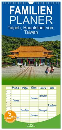 Vorderes Coverbild Familienplaner 2025 - Taipeh, Hauptstadt von Taiwan mit 5 Spalten (Wandkalender, 21 x 45 cm) CALVENDO