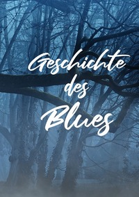 Vorderes Coverbild Geschichte des Blues