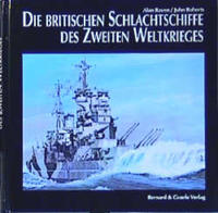 Vorderes Coverbild Die britischen Schlachtschiffe des Zweiten Weltkrieges