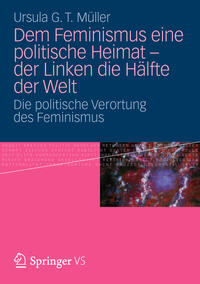 Vorderes Coverbild Dem Feminismus eine politische Heimat - der Linken die Hälfte der Welt