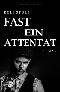 Vorderes Coverbild Fast ein Attentat