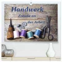 Vorderes Coverbild Handwerk – Freude an der Arbeit (hochwertiger Premium Wandkalender 2026 DIN A2 quer), Kunstdruck in Hochglanz
