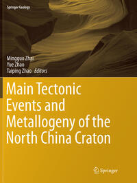 Vorderes Coverbild Main Tectonic Events and Metallogeny of the North China Craton