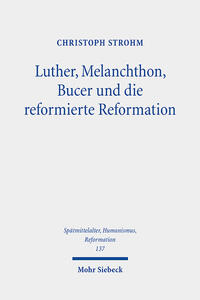 Vorderes Coverbild Luther, Melanchthon, Bucer und die reformierte Reformation