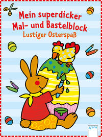Vorderes Coverbild Mein superdicker Mal- und Bastelblock. Lustiger Osterspaß