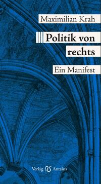 Vorderes Coverbild Politik von rechts. Ein Manifest