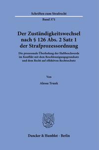 Vorderes Coverbild Der Zuständigkeitswechsel nach § 126 Abs. 2 Satz 1 Strafprozessordnung.