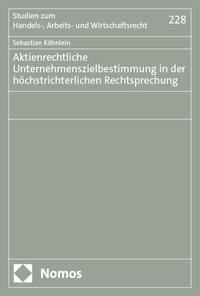 Vorderes Coverbild Aktienrechtliche Unternehmenszielbestimmung in der höchstrichterlichen Rechtsprechung