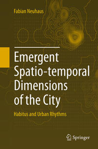 Vorderes Coverbild Emergent Spatio-temporal Dimensions of the City