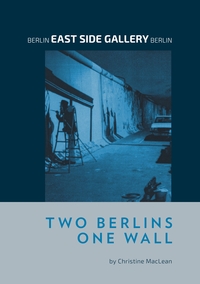 Vorderes Coverbild Berlin East Side Gallery Berlin