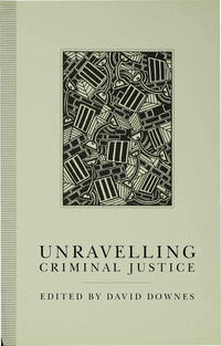 Vorderes Coverbild Unravelling Criminal Justice