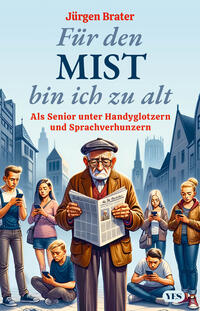 Vorderes Coverbild Für den Mist bin ich zu alt