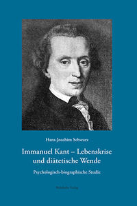 Vorderes Coverbild Immanuel Kant – Lebenskrise und diätetische Wende