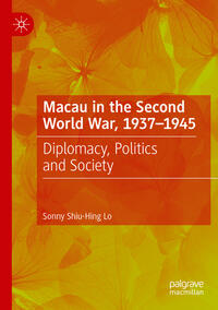 Vorderes Coverbild Macau in the Second World War, 1937-1945