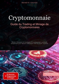 Vorderes Coverbild Cryptomonnaie: Guide du Trading et Minage de Cryptomonnaies