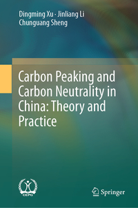 Vorderes Coverbild Carbon Peaking and Carbon Neutrality in China: Theory and Practice