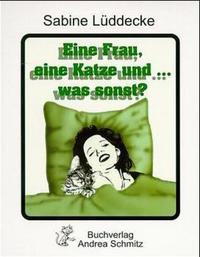 Vorderes Coverbild Eine Frau, eine Katze und... was sonst?