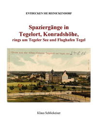 Vorderes Coverbild Entdecken Sie Reinickendorf - Spaziergänge in Tegelort und Konradshöhe, um den Tegeler See und Flughafen Tegel