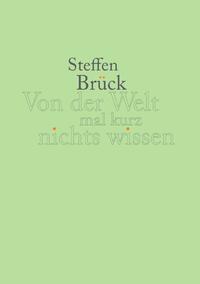 Vorderes Coverbild Von der Welt mal kurz nichts wissen