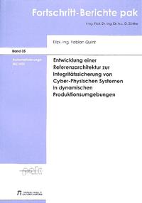 Vorderes Coverbild Entwicklung einer Referenzarchitektur zur Integritätssicherung von Cyber-Physischen Systemen in dynamischen Produktionsumgebungen