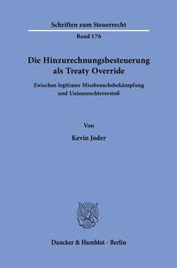 Vorderes Coverbild Die Hinzurechnungsbesteuerung als Treaty Override.