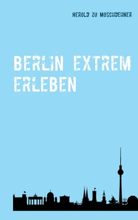 Vorderes Coverbild Berlin extrem erleben